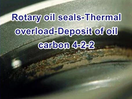 Rotary oil seals-Thermal overload-Deposit of oil carbon